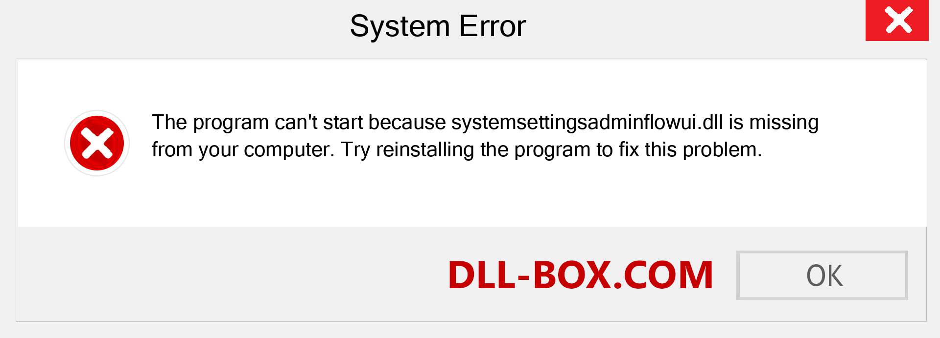  systemsettingsadminflowui.dll file is missing?. Download for Windows 7, 8, 10 - Fix  systemsettingsadminflowui dll Missing Error on Windows, photos, images